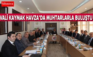 Vali Kaymak Havza'da muhtarlarla buluştu