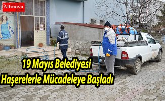 19 Mayıs Belediyesi Haşerelerle Mücadeleye Başladı