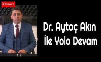 Dr. Aytaç Akın İle Yola Devam