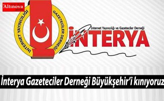İnterya Gazeteciler Derneği Büyükşehir’i kınıyoruz