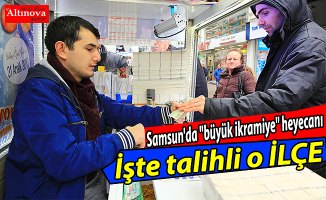 Samsun'da "büyük ikramiye" heyecanı