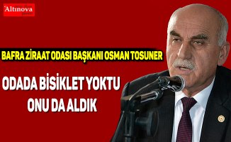 Tosuner, "Oda da bisiklet yoktu onu da aldık"