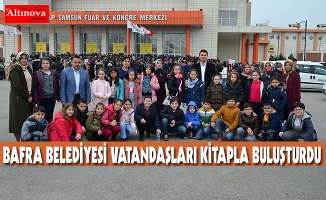 BAFRA BELEDİYESİ VATANDAŞLARI KİTAPLA BULUŞTURDU
