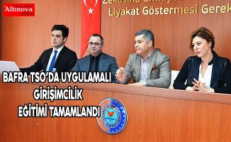 BAFRA TSO’da Uygulamalı Girişimcilik Eğitimi Tamamlandı