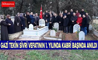 GAZİ TEKİN SİVRİ VEFATININ 1. YILINDA KABRİ BAŞINDA ANILDI