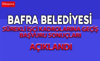 SÜREKLİ İŞÇİ KADROLARINA GEÇİŞ BAŞVURU SONUÇLARI