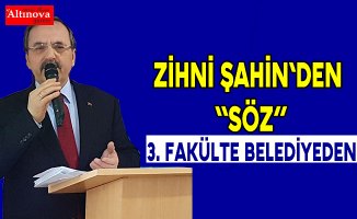 Zihni Şahin`den fakülte sözü