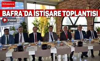 Bafra`da istişare toplantısı