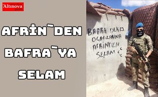 Bafra`ya Afrin`den selam