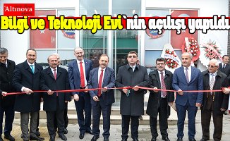 Bilgi ve Teknoloji Evi`nin açılışı yapıldı