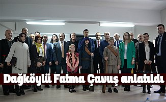 Dağköylü Fatma Çavuş anlatıldı