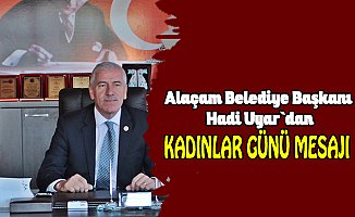 Hadi Uyar`dan Kadınlar Günü mesajı