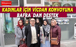Kadınlar için vicdan konvoyuna Bafra`dan destek