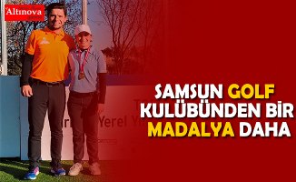 SAMSUN GOLF KULÜBÜNDEN BİR MADALYA DAHA