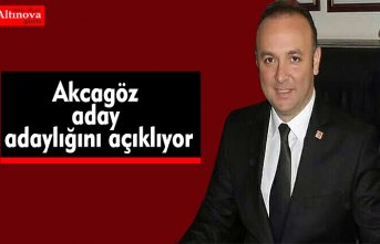 Akcagöz aday adaylığını açıklıyor