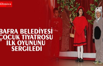 BAFRA BELEDİYESİ ÇOCUK TİYATROSU İLK OYUNUNU SERGİLEDİ