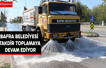 BAFRA BELEDİYESİ TAKDİR TOPLAMAYA DEVAM EDİYOR