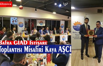 Bafra GİAD İstişare Toplantısı Misafiri Kaya AŞCI