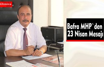 Bafra MHP`den 23 Nisan Mesajı