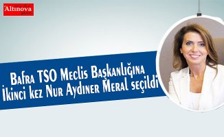 Bafra TSO Meclis Başkanlığına İkinci kez Nur Aydıner Meral seçildi