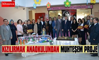 KIZILIRMAK ANAOKULUNDAN MUHTEŞEM PROJE