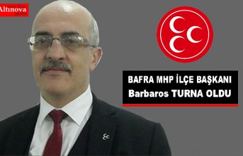 MHP Bafra İlçe Başkanı Barbaros Turna Oldu