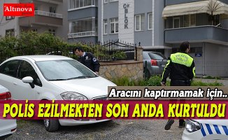 Polis ezilmekten son anda kurtuldu