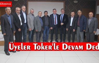 Üyeler Toker'le Devam Dedi