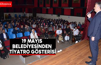 19 Mayıs Belediyesinden tiyatro gösterisi