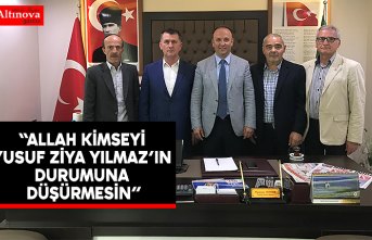 AKCAGÖZ: “ALLAH KİMSEYİ YUSUF ZİYA YILMAZ’IN DURUMUNA DÜŞÜRMESİN”