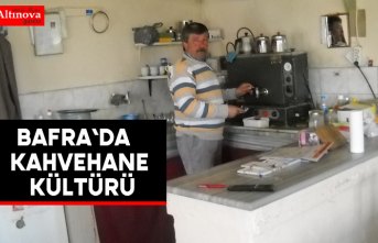 Bafra`da  kahvehane kültürü