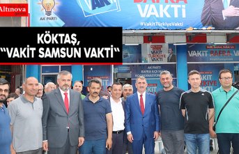 KÖKTAŞ, "VAKİT SAMSUN VAKTİ"