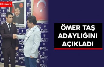 Ömer Taş adaylığını açıkladı