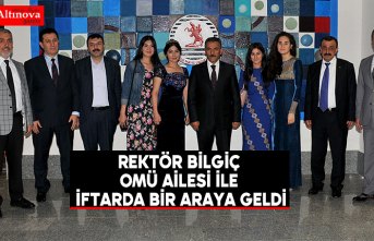 Rektör Bilgiç OMÜ Ailesi ile İftarda Bir Araya Geldi