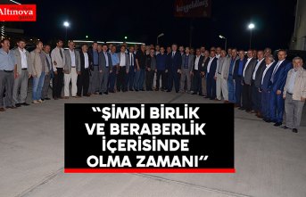 Şimdi Birlik ve Beraberlik İçerisinde Olma Zamanı