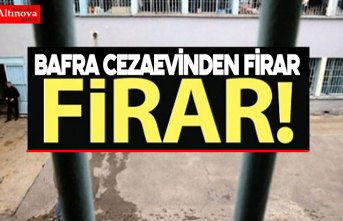 Bafra açık cezaevinden firar