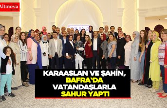 Karaaslan ve Şahin, Bafra'da vatandaşlarla sahur yaptı