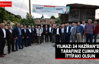 Yılmaz: 24 Haziran’da tarafınız Cumhur İttifakı olsun