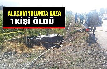 ALAÇAM YOLUNDA KAZA : 1ölü