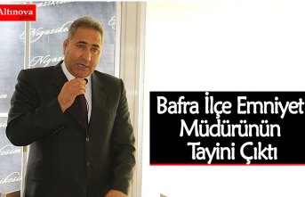 Bafra İlçe Emniyet Müdürünün Tayini Çıktı