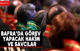 Bafra’da görev yapacak hakim ve savcılar