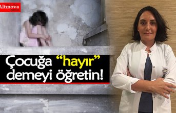 Çocuğa “hayır” demeyi öğretin!