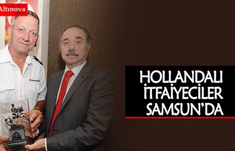 HOLLANDALI İTFAİYECİLER SAMSUN’DA