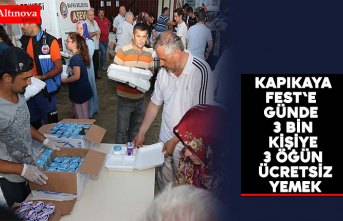 KAPIKAYAFEST'E GÜNDE 3 BİN KİŞİYE 3 ÖĞÜN ÜCRETSİZ YEMEK