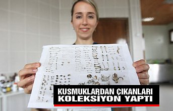 KUSMUKLARDAN ÇIKANLARI KOLEKSİYON YAPTI