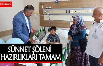 SÜNNET ŞÖLENİ HAZIRLIKLARI TAMAM
