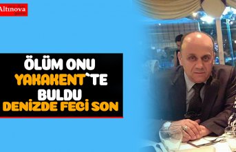 Yakakent`te feci son