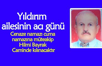Yıldırım ailesinin acı günü