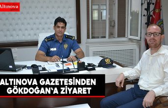 Altınova Gazetesinden Gökdoğan`a ziyaret