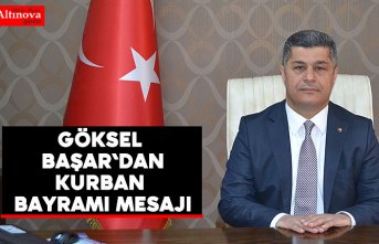 Göksel  Başar`dan kurban  bayramı mesajı